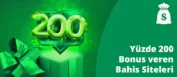 Yüzde 200 bonus veren bahis siteleri