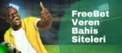Freebet Veren Bahis Siteleri
